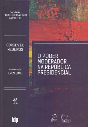 O Poder Moderador Na República Presidencial