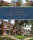 A. A. Fischer's St. Louis Streetscapes