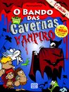 O Bando das Cavernas 48: Vampiro