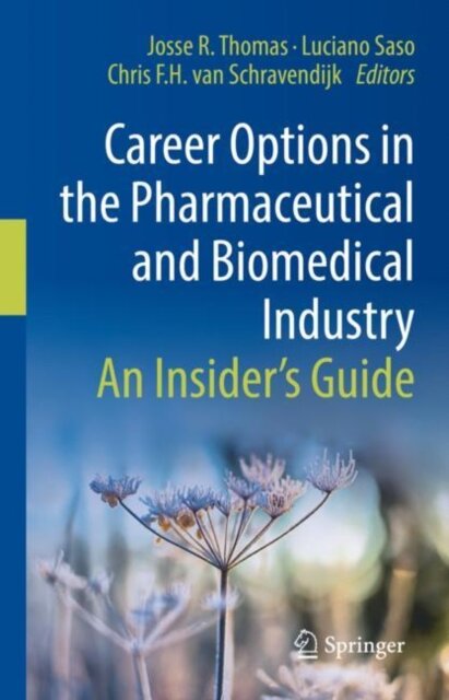 Career Options in the Pharmaceutical and Biomedical Industry