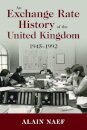 An Exchange Rate History of the United Kingdom