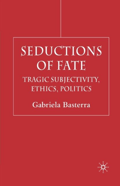 Seductions of Fate