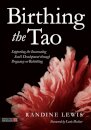 Birthing the Tao