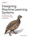 Designing Machine Learning Systems