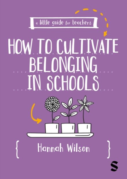 A Little Guide for Teachers: Cultivating Belonging in Schools