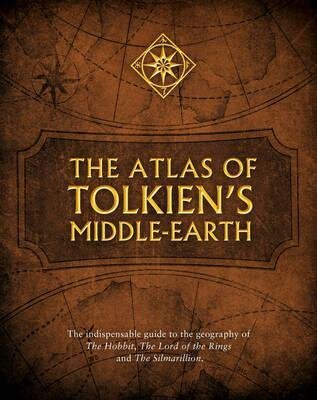 The Atlas Of Tolkien'S Middle Earth