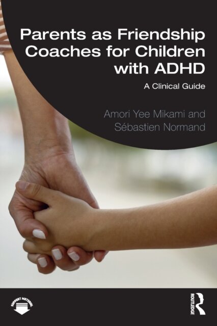 Parents as Friendship Coaches for Children with ADHD