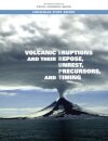 Volcanic Eruptions and Their Repose, Unrest, Precursors, and Timing