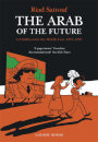 The Arab Of The Future 1 A Graphic Memoir