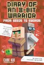 Diary of an 8-Bit Warrior: From Seeds to Swords : An Unofficial Minecraft Adventure : 2
