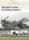 Railway Guns of World War II
