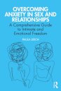 Overcoming Anxiety in Sex and Relationships