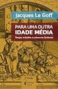 Para Uma Outra Idade Média