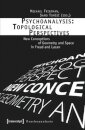 Psychoanalysis: Topological Perspectives