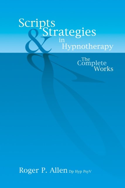 Scripts & Strategies in Hypnotherapy