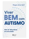 Viver Bem Com Autismo: Mais De 100 Práticas De Autocuidado