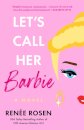 Let'S Call Her Barbie