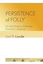 Persistence of Folly