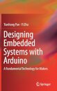 Designing Embedded Systems with Arduino