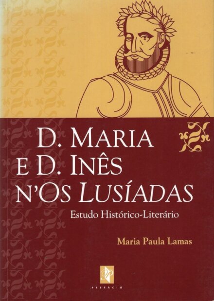 D.Maria E D.Ines N'Os Lusiadas