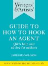 Writers' & Artists' Guide to How to Hook an Agent
