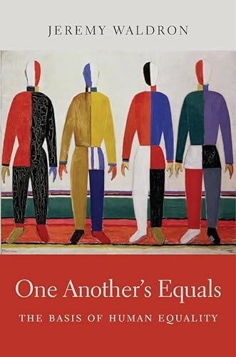 One Another’s Equals The Basis of Human Equality