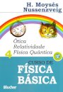 Curso de física básica v.4: ótica, relatividade, física quân