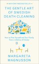 The Gentle Art of Swedish Death Cleaning