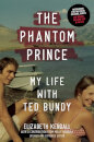 The Phantom Prince: My Life With Ted Bundy Updated