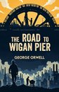The Road to Wigan Pier