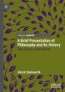 A Brief Presentation of Philosophy and Its History
