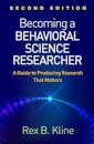 Becoming a Behavioral Science Researcher, Second Edition