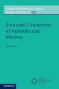 Zeta and L-Functions of Varieties and Motives
