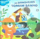 Os Brinquedos Tomam Banho