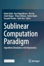 Sublinear Computation Paradigm