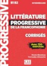 Litterature progressive de la Francophonie : Corriges B1/B2
