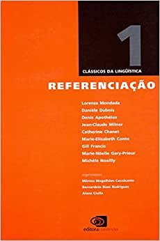 Referenciação: Clássicos Da Linguística 1