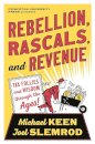 Rebellion, Rascals, And Revenue