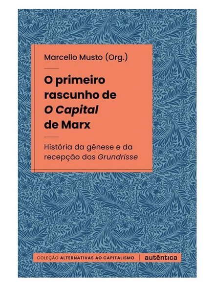 O Primeiro Rascunho De O Capital De Marx: História Da Gênes