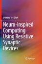 Neuro-inspired Computing Using Resistive Synaptic Devices