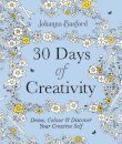 30 Days of Creativity: Draw, Colour and Discover Your Creative Self