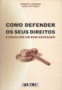 Como Defender os Seus Direitos e Escolher um Bom Advogado