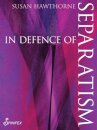 In In Defence of Separatism
