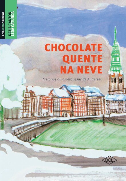 Chocolate quente na neve: histórias dinamarquesas de Anderse