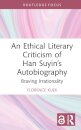 An Ethical Literary Criticism of Han Suyin’s Autobiography