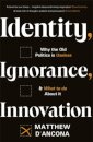 Identity, Ignorance, Innovation