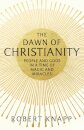 The Dawn Of Christianity