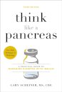 Think Like a Pancreas (Third Edition)