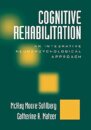 Cognitive Rehabilitation, Second Edition : An Integrative Neuropsychological Approach