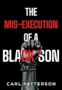 The Mis-Execution of a Black Son